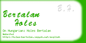 bertalan holes business card